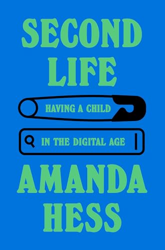 cover image Second Life: Having a Child in the Digital Age