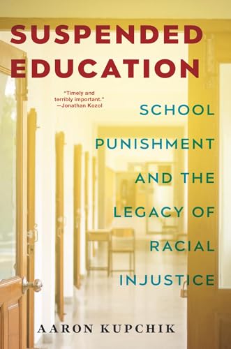 cover image Suspended Education: School Punishment and the Legacy of Racial Injustice
