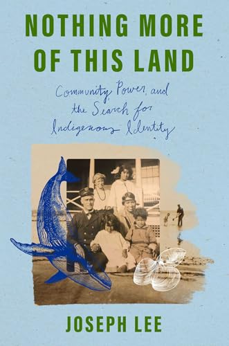 cover image Nothing More of This Land: Community, Power, and the Search for Indigenous Identity